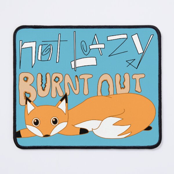 Item preview, Not Lazy, Burnt Out designed and sold by Rowan-artist.
