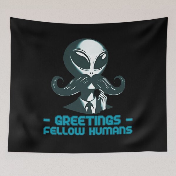 Item preview, Greetings Fellow Humans Alien In Disguise designed and sold by calypso-designs.