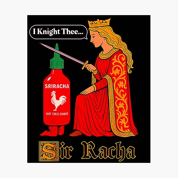 Item preview, I Knight Thee Medieval Sir Racha Hot Sauce designed and sold by ValerieOuwel.