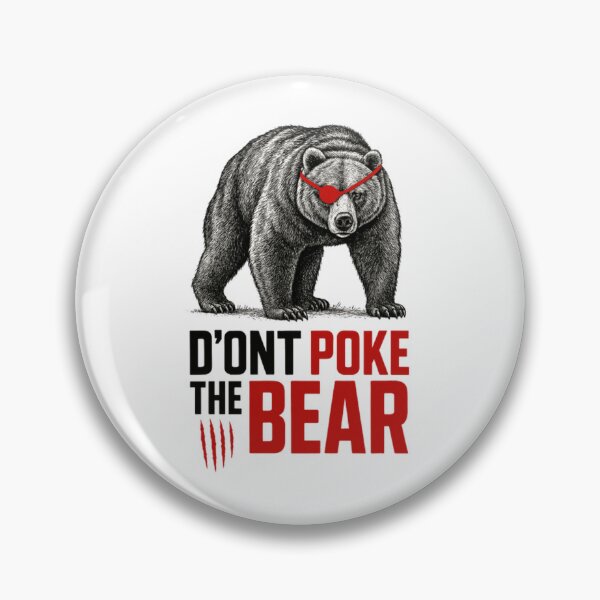 Item preview, Dont Poke The Bear   designed and sold by RabDeniel.
