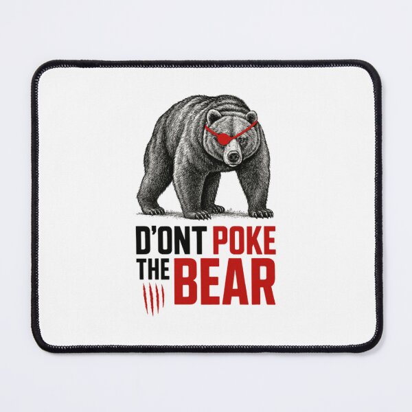 Item preview, Dont Poke The Bear designed and sold by RabDeniel.