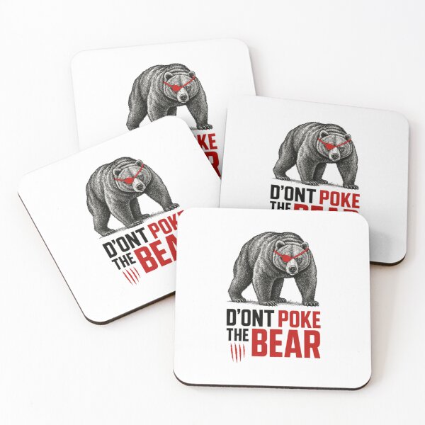 Item preview, Dont Poke The Bear   designed and sold by RabDeniel.