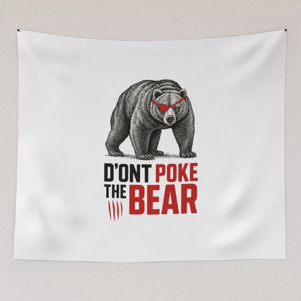 Item preview, Dont Poke The Bear   designed and sold by RabDeniel.