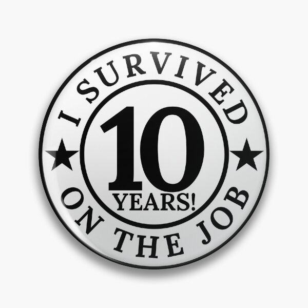 Item preview, Survived 10 Years on the Job | Work Anniversary Celebration Design designed and sold by highflycrafts.