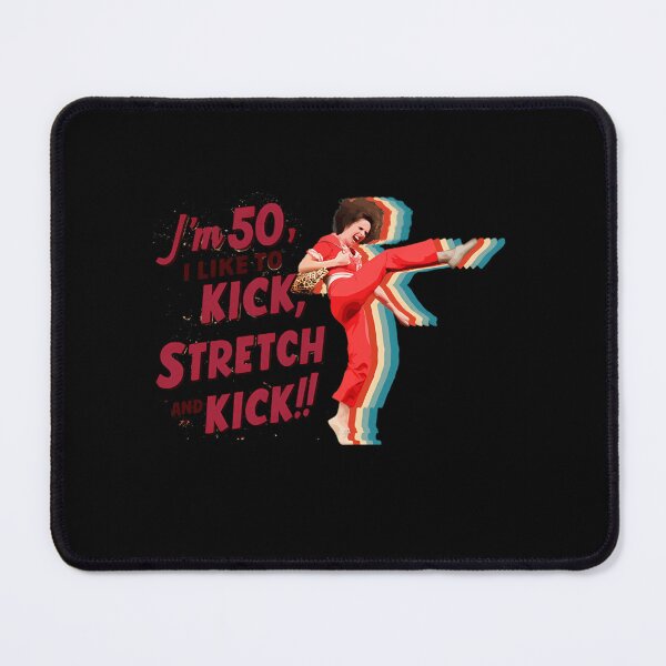 Item preview, I', 50 I Like To Kick Stretch And Kick Sally Omalley  designed and sold by ValerieOuwel.