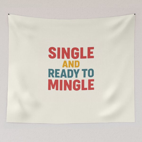 Item preview, Single and Ready to Mingle  designed and sold by Vibrant Threads.