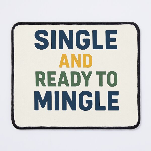 Item preview, Single and Ready to Mingle 2 designed and sold by Vibrant Threads.