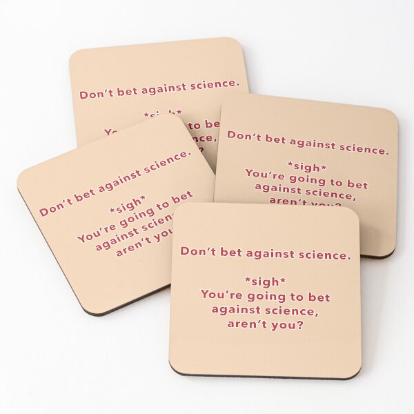 Item preview, You're going to bet against science, aren't you, red lettering designed and sold by mntimg.