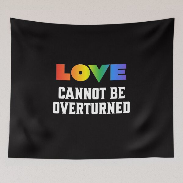 Item preview, Marriage Equality Love Cannot Be Overturned - LGBT Pride, Equal Rights, LGBTQ+ Support, Activism, Gender Equality  designed and sold by Orens POD.