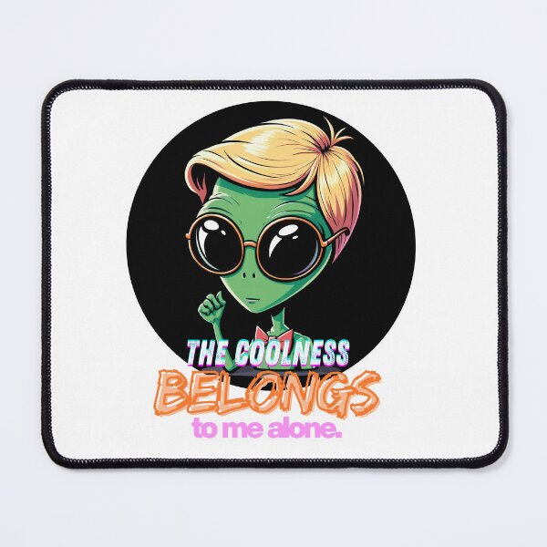 Item preview, The coolness belongs to me alone. designed and sold by OodChillArt.