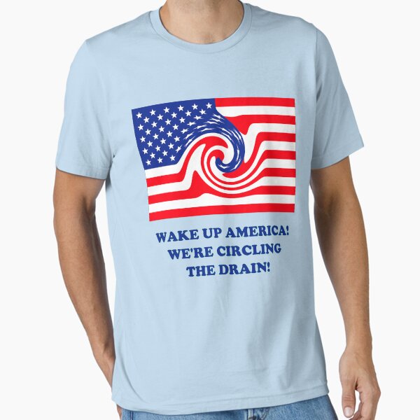 Wake Up America! Essential T-Shirt