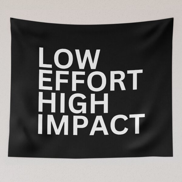 Item preview, Low effort high impact designed and sold by SWETA HALDER.