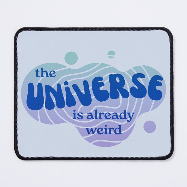 Item preview, Dirk Gently's Holistic Detective Agency Quote: The Universe is Already Weird designed and sold by Heeby Jeebys.