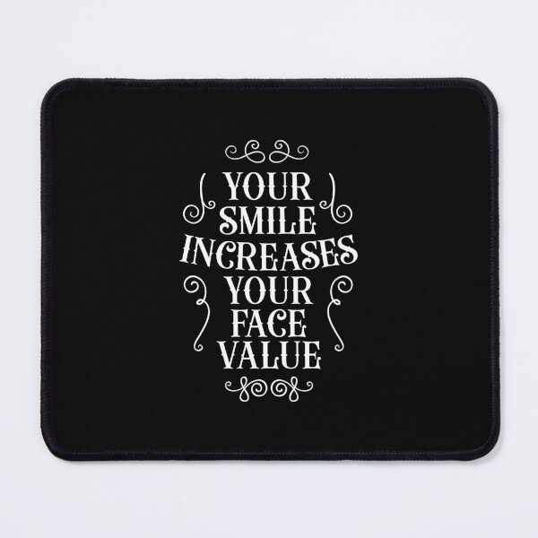 Item preview, Your Smile Increases Your Face Value 2 designed and sold by Vector-Artist.