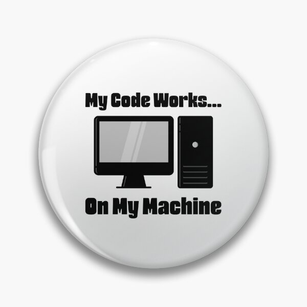 Item preview, My Code Works On My Machine – Funny Programmer Computer Design for Developers designed and sold by Ani-24.