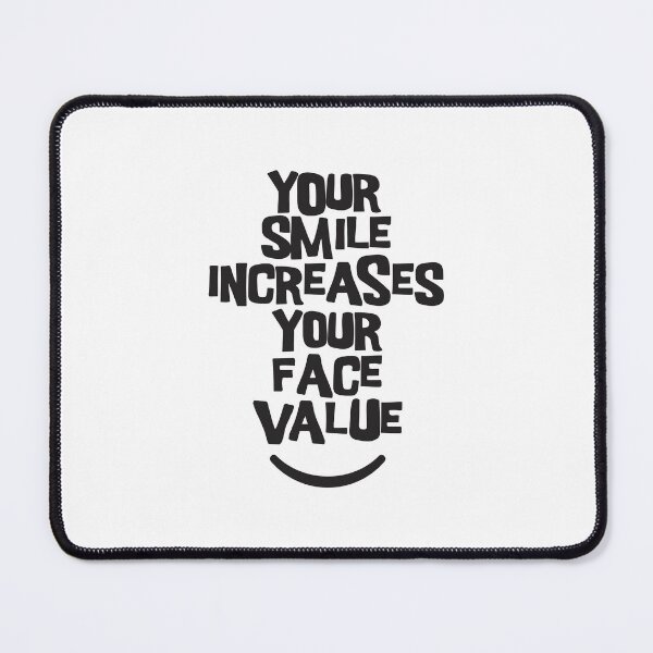Item preview, Your Smile Increases Your Face Value 3 designed and sold by Vector-Artist.