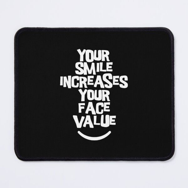 Item preview, Your Smile Increases Your Face Value 4 designed and sold by Vector-Artist.