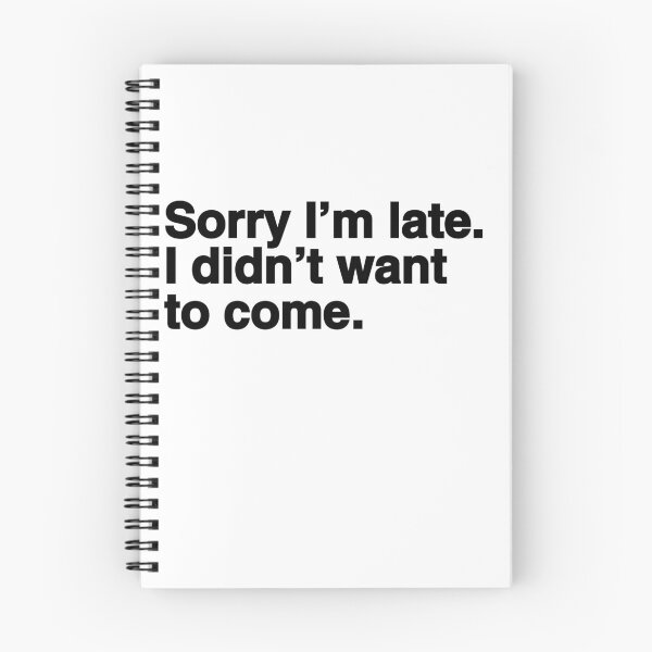 Item preview, Sorry I'm late I didn't want to come – Job Interview Career Choice designed and sold by SkeletonsDanger.