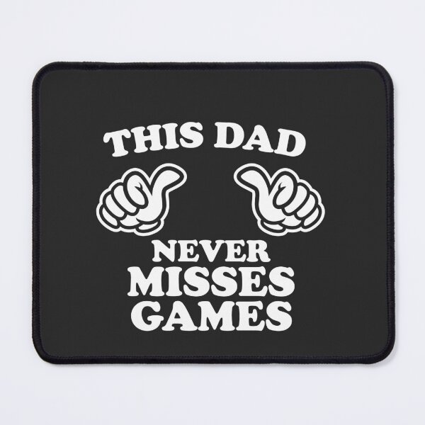 Item preview, This Dad Never Misses A Game designed and sold by shitpostee.