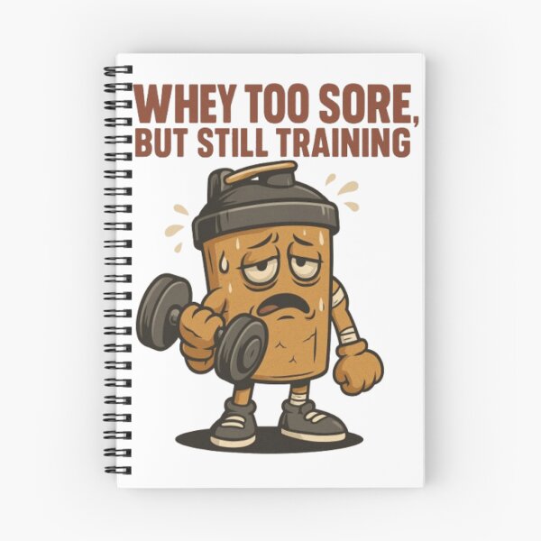 Item preview, WHEY TOO SORE, BUT STILL TRAINING designed and sold by Slvdrxx.