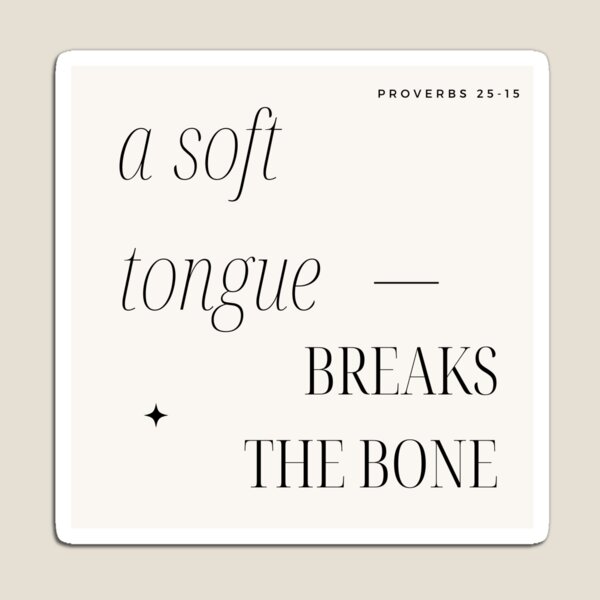 Item preview, Proverbs25_15 designed and sold by Undonemadenew.