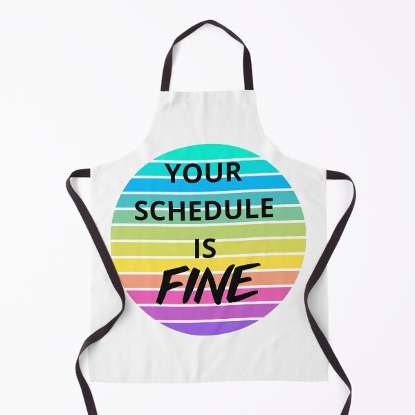 Item preview, Your schedule is fine. designed and sold by zingbing.