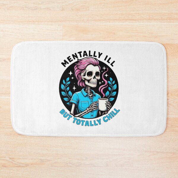Item preview, Mentally Ill But Totally Chill Pink Haired Skeleton designed and sold by MiraDesignCo.