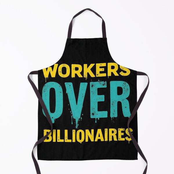 Item preview, Workers Over Billionaires – Bold Activist Statement designed and sold by Nest & Thread.