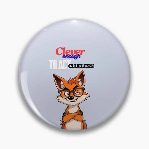 Item preview, Clever Enough to Act Clueless – Witty Sarcasm Quote designed and sold by Red White Blue Studio.