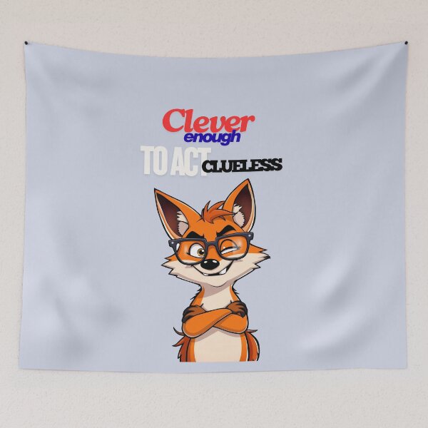 Item preview, Clever Enough to Act Clueless – Witty Sarcasm Quote designed and sold by Red White Blue Studio.