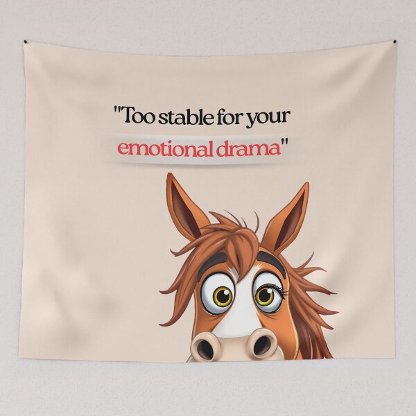 Item preview, Too Stable for Your Emotional Drama – Horse Quote Design designed and sold by Red White Blue Studio.