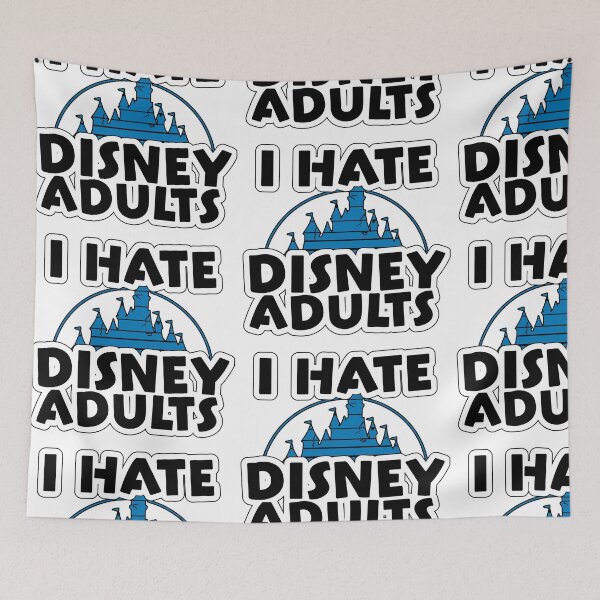 Item preview, I hate Disney Adults designed and sold by Simorgh11.