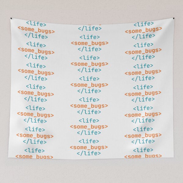 Item preview, Life some bugs – funny coding quote designed and sold by CleanDecor.