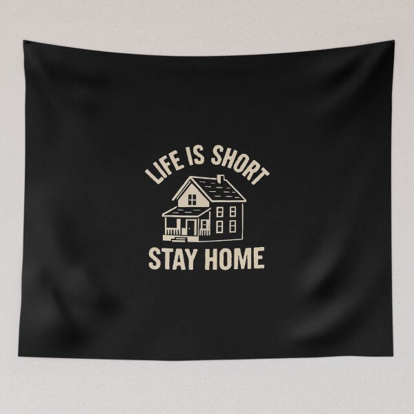 Item preview, Life is Short Stay Home designed and sold by niclothing.