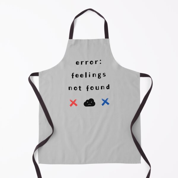 Item preview, Error: Feelings Not Found – Funny Computer-Inspired Design designed and sold by mintmono-studio.