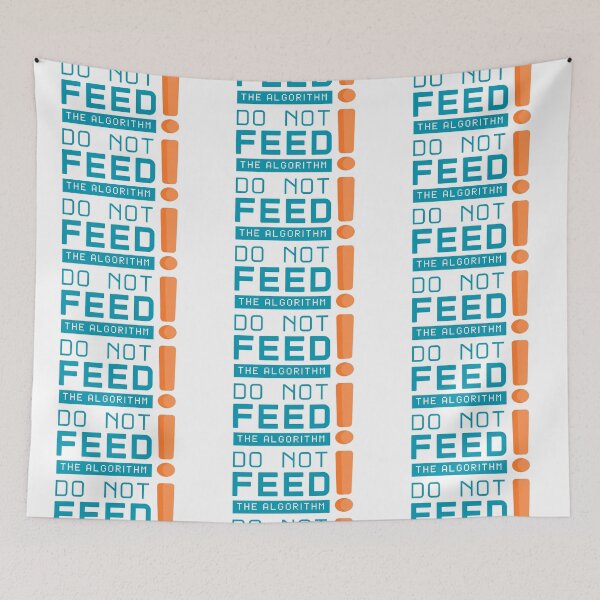 Item preview, Don’t feed the algorithm – internet humor designed and sold by CleanDecor.