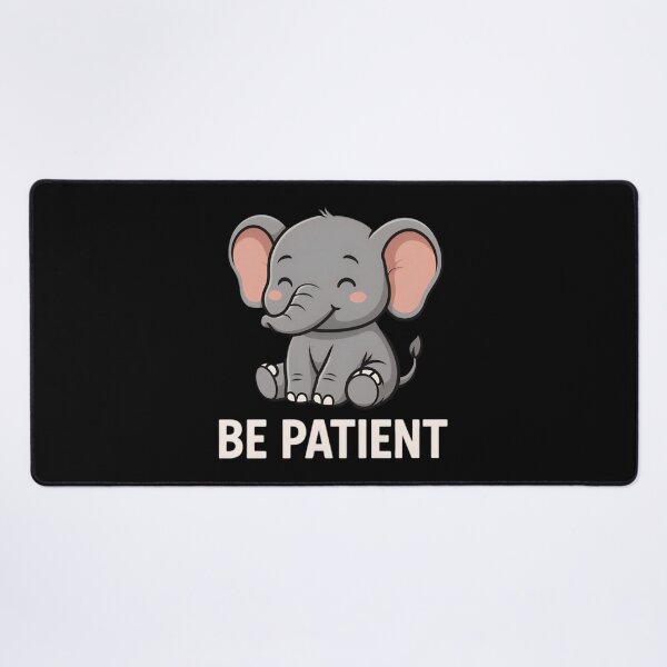 Item preview, Be Patient Cute Baby Elephant designed and sold by Amr Siam.