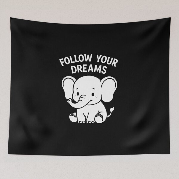 Item preview, Follow Your Dreams Cute Elephant designed and sold by Amr Siam.