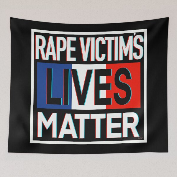 Item preview, Rape Victims Lives Matter - La France - France designed and sold by KateVanFloofno1.