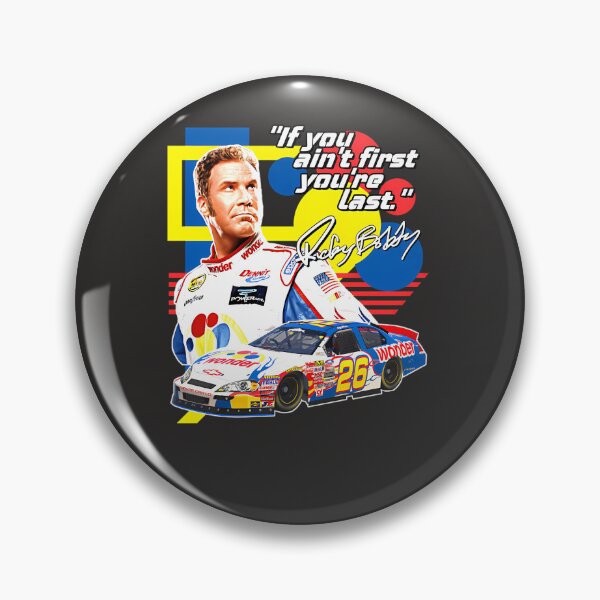 Item preview, Ricky Bobby  If You Ain'T First You'Re Last Racing Design - Copy designed and sold by bakaligwilto.