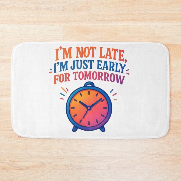 Item preview, early on time, always late, alarm clock, watches designed and sold by TrueArtVibes.