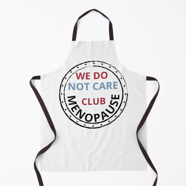 Item preview, We Do Not Care Club menopause. designed and sold by zingbing.