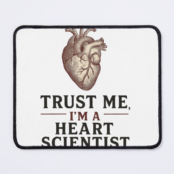 Item preview, Trust me I'm a heart scientist designed and sold by NovivoPrints.