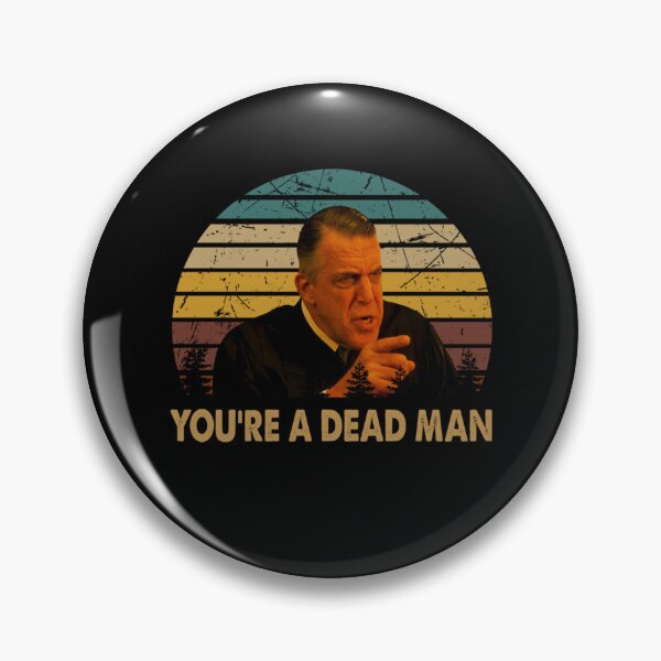 Item preview, You're a dead man Judge Chamberlain Haller character vintage  designed and sold by magudraahim3.