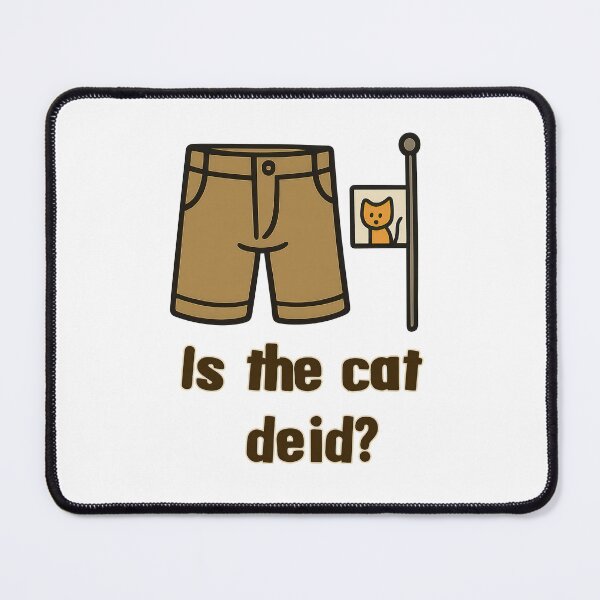 Item preview, Is the Cat Deid? – Funny Scottish Saying | Short Trousers Humour designed and sold by EdgyEdgeArt.
