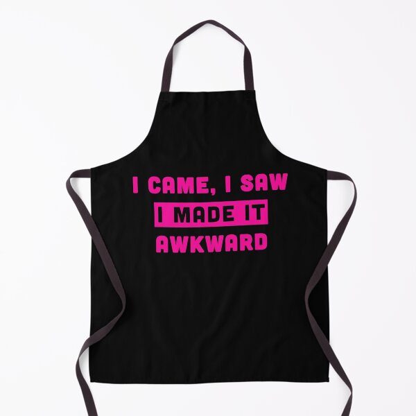 Item preview,  I Came I Saw I Made It Awkward  designed and sold by Milasneeze.