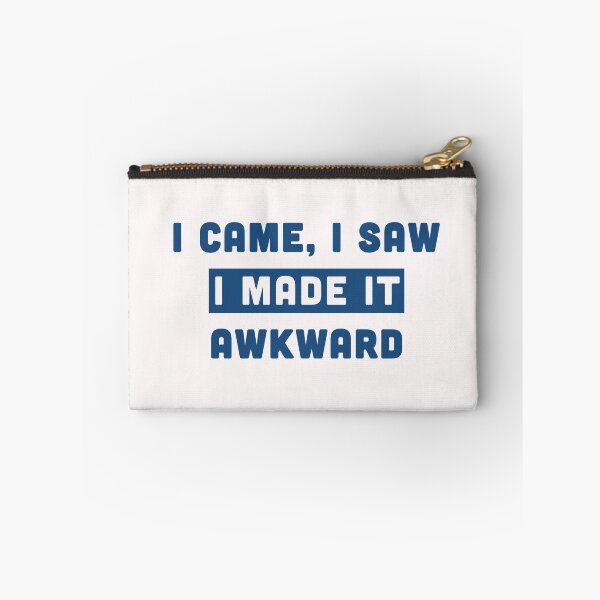 Item preview, I Came I Saw I Made It Awkward  designed and sold by Milasneeze.
