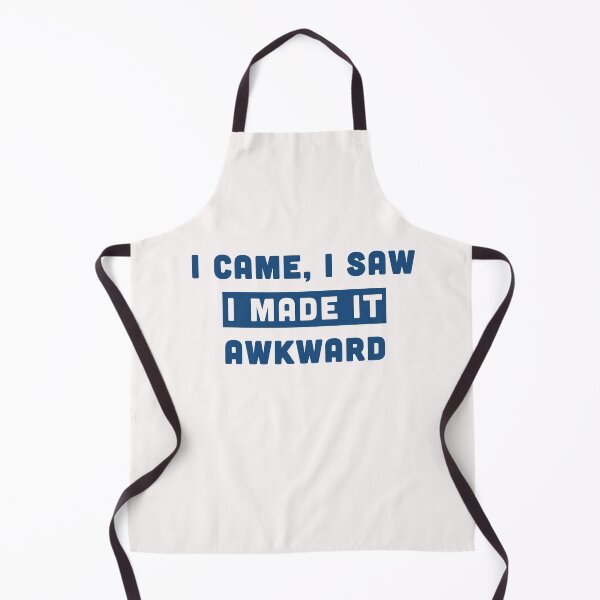 Item preview, I Came I Saw I Made It Awkward  designed and sold by Milasneeze.