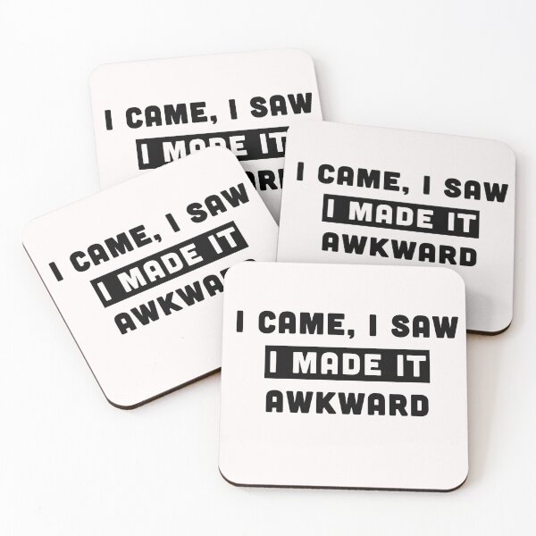 Item preview, I Came I Saw I Made It Awkward  designed and sold by Milasneeze.