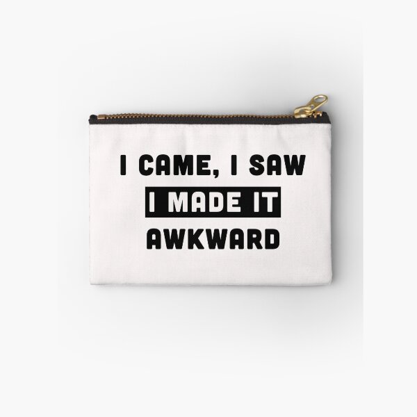 Item preview, I Came I Saw I Made It Awkward  designed and sold by Milasneeze.